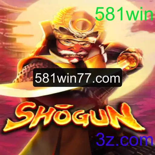 Descubra o Fascinante Jogo Shogun com 581win